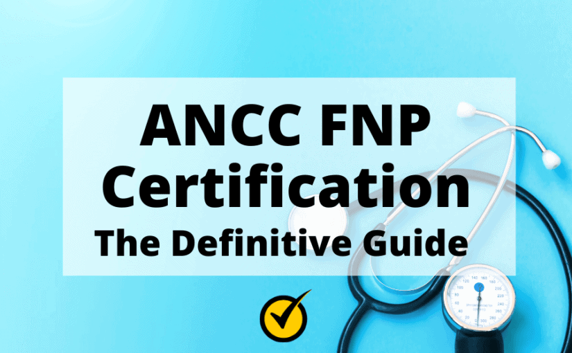 ANCC FNP认证：明确指南