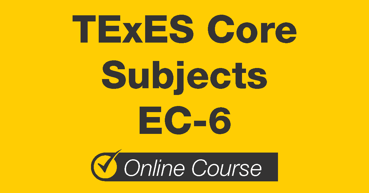 TExES核心科目EC-6在线课程